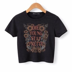 VINYL ICONS Baby Tee Graphic Crop Top Die Young Stay Pretty Y2K